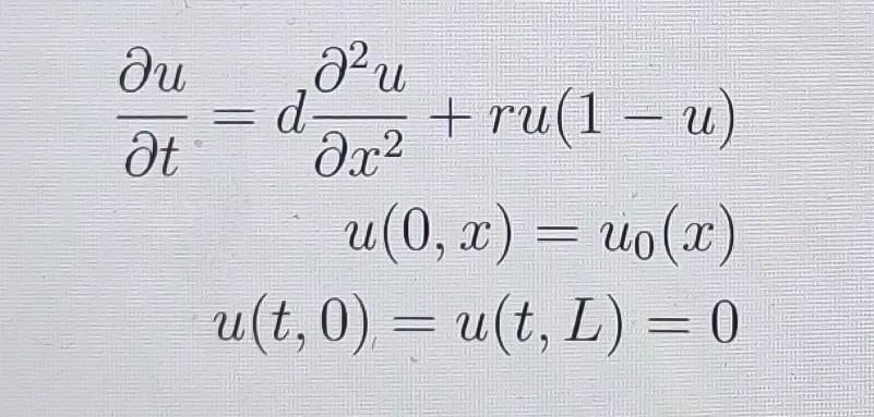 Solved ∂t∂u=d∂x2∂2u+ru(1−u)u(0,x)=u0(x)u(t,0)=u(t,L)=0 | Chegg.com