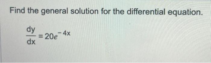 Solved Find The General Solution For The Differential 