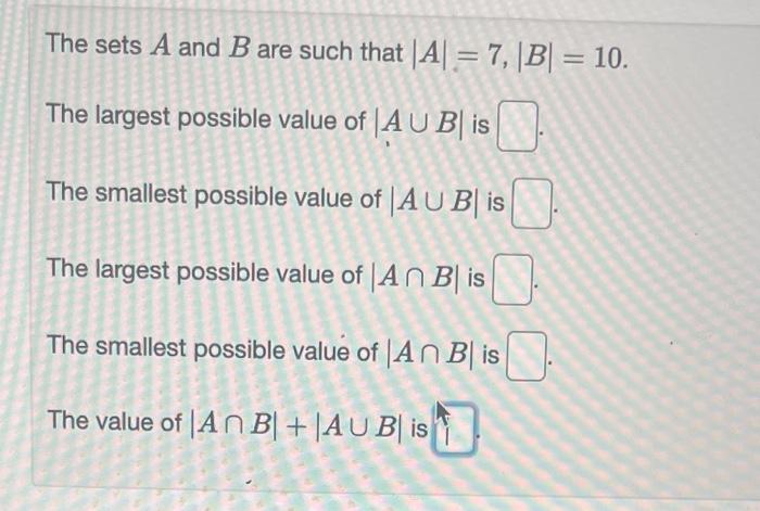 Solved The sets A and B are such that ∣A∣=7,∣B∣=10 The | Chegg.com