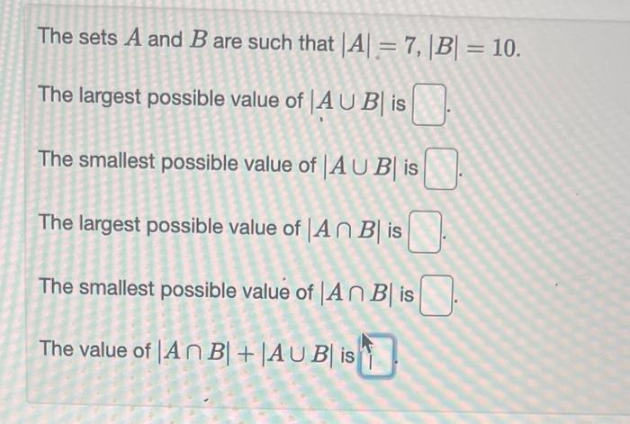 Solved The Sets A And B Are Such That ∣A∣=7,∣B∣=10 The | Chegg.com