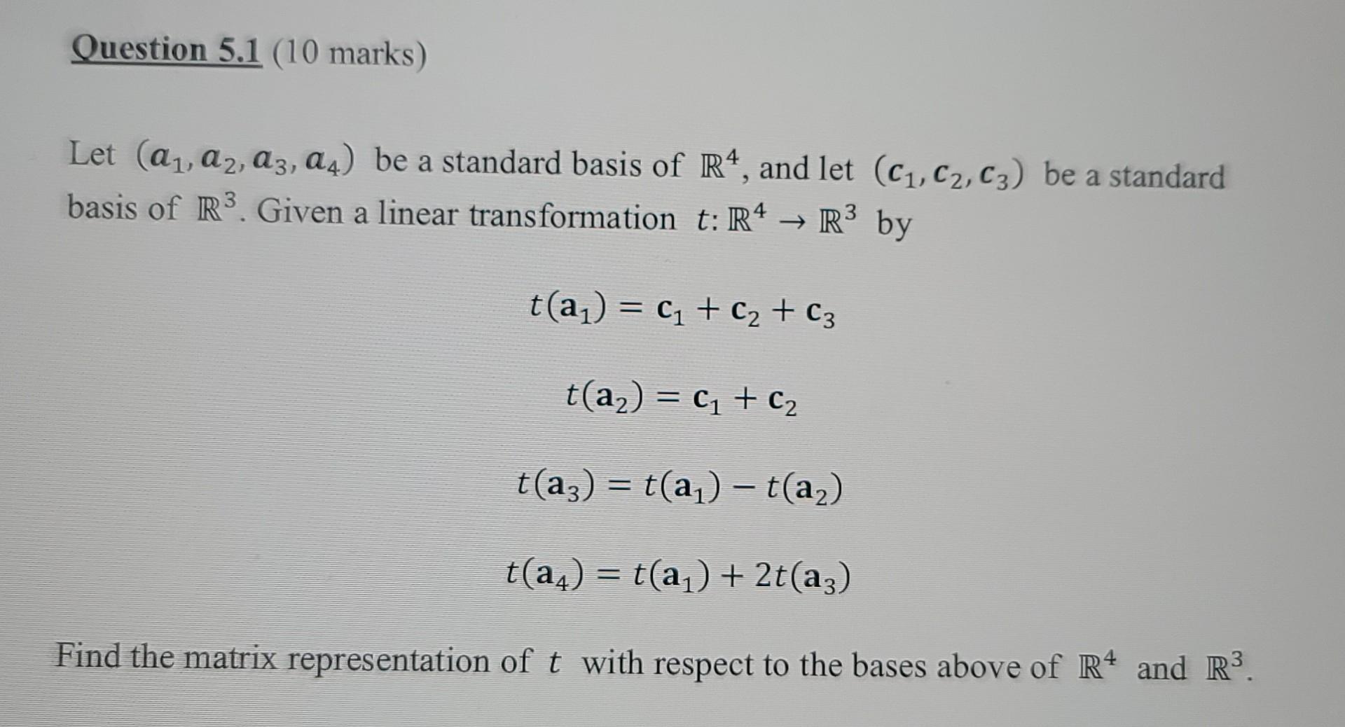 Solved Question 5.1 (10 marks) Let (ay, az, az, a_) be a