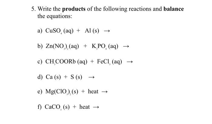 Solved 5. Write the products of the following reactions and | Chegg.com