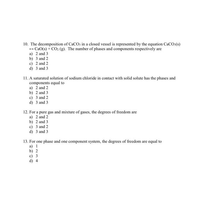 Solved 10. The decomposition of CaCO3 in a closed vessel is | Chegg.com