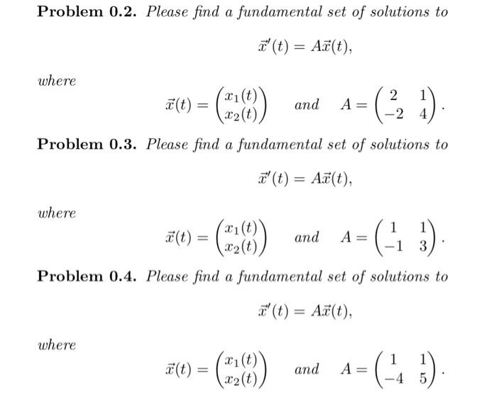 Solved Problem 0.2. Please Find A Fundamental Set Of | Chegg.com