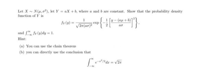 Solved Let X∼N(μ,σ2), let Y=aX+b, where a and b are | Chegg.com