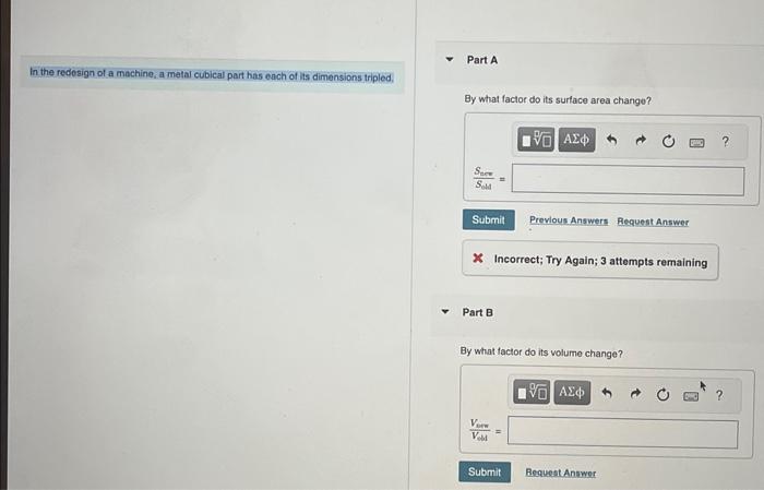Solved In the redesign of a machine, a metal cubical part | Chegg.com