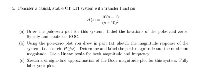 Solved 5. Consider a causal, stable CT LTI system with | Chegg.com