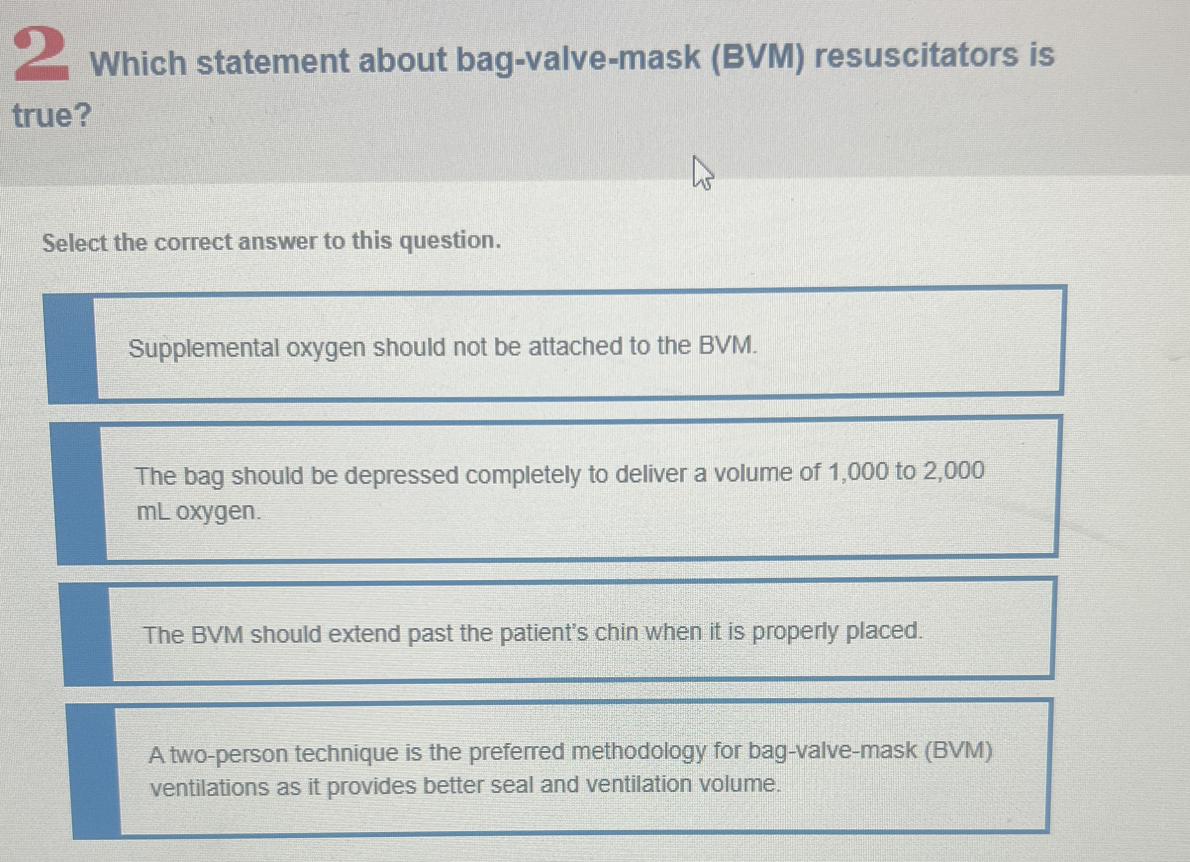 Solved 2 ﻿Which statement about bag-valve-mask (BVM) | Chegg.com