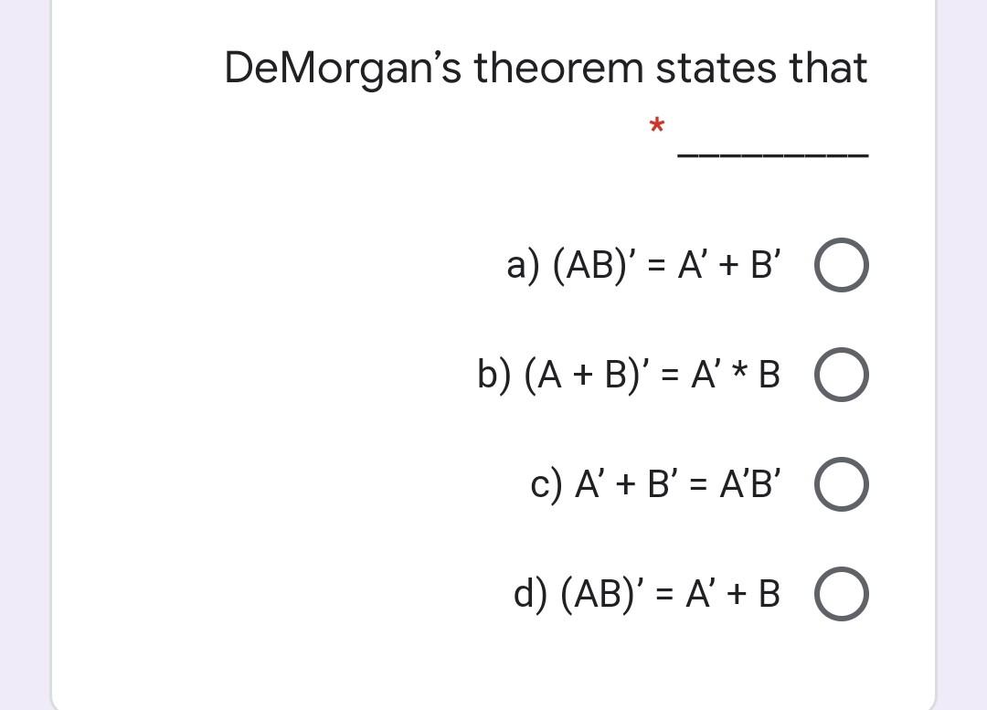 Solved DeMorgan's Theorem States That A) (AB)' = A' + B' O | Chegg.com