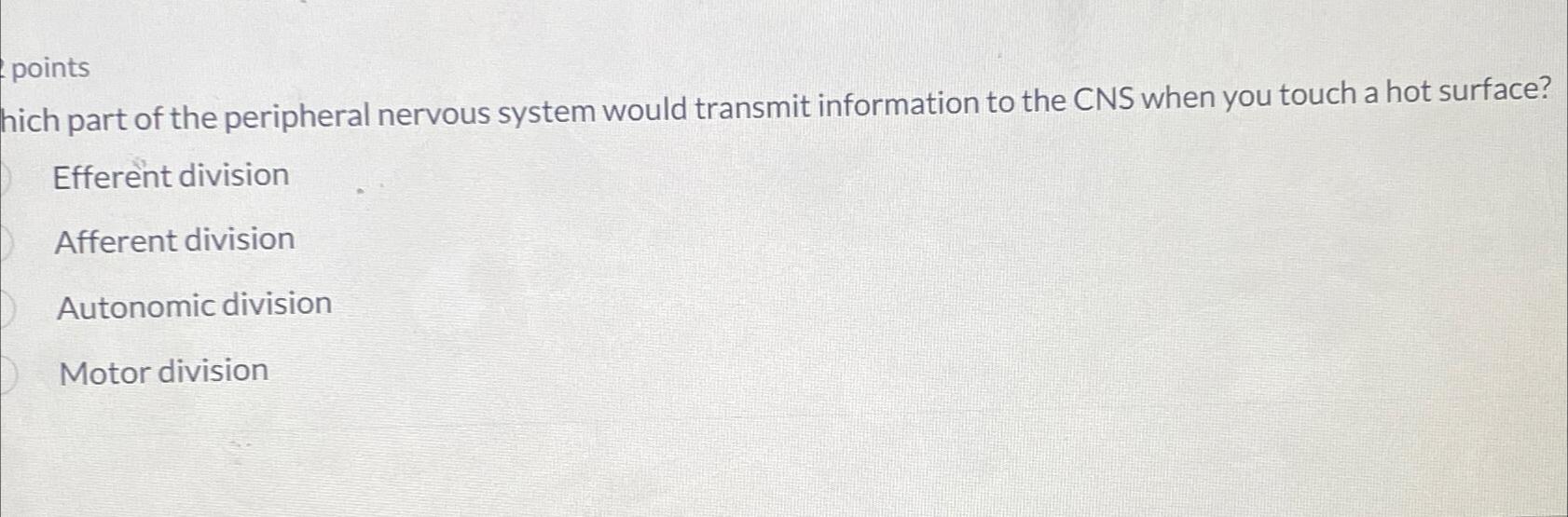 Solved Which part of the peripheral nervous system would | Chegg.com