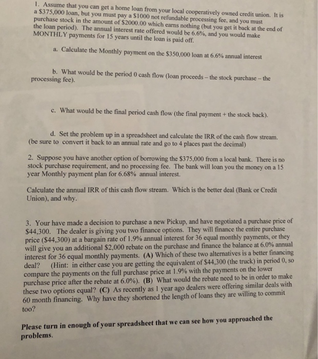 Solved 1. Assume that you can get a home loan from your