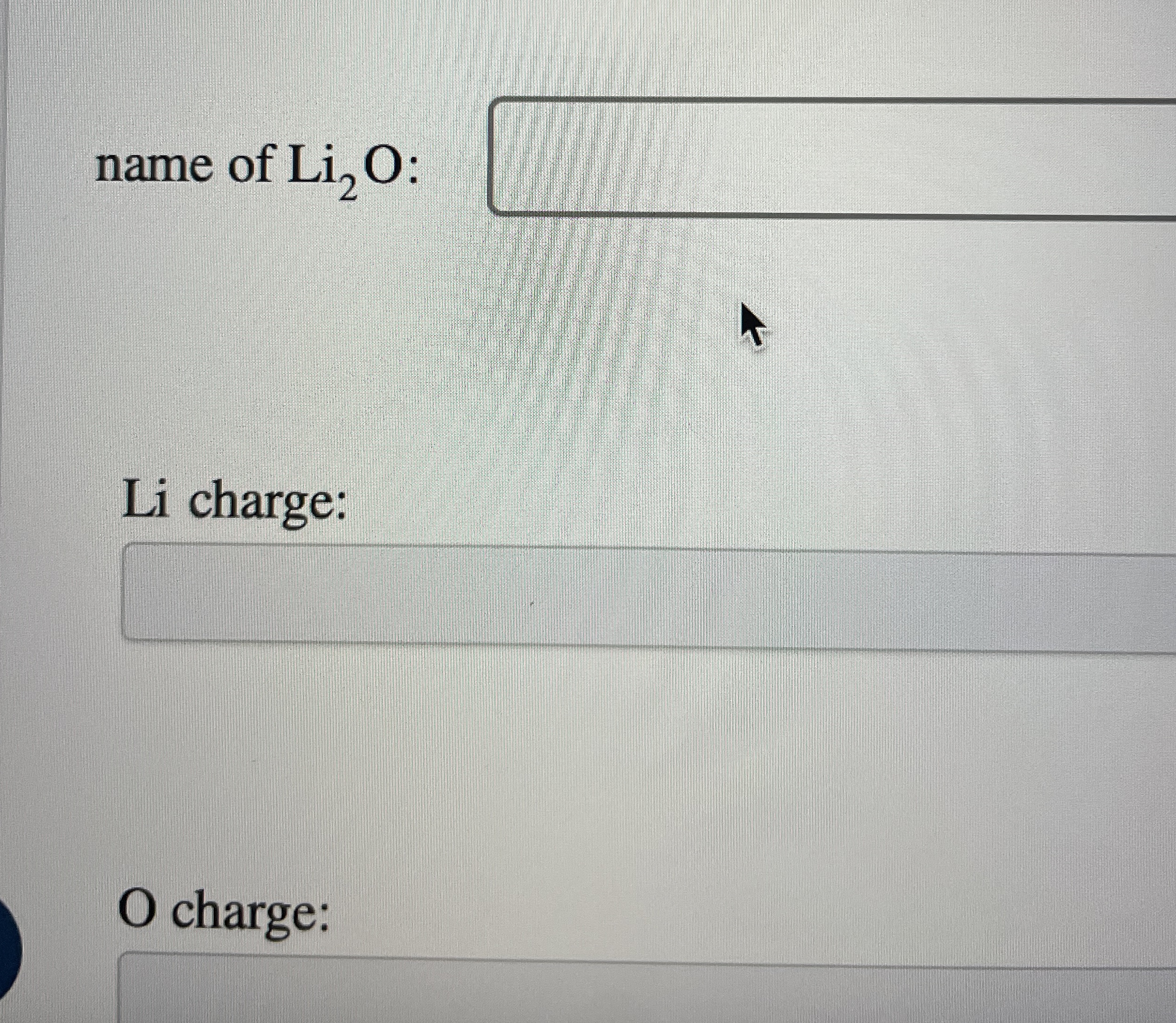Solved name of Li2O ﻿:Li charge:O charge: | Chegg.com