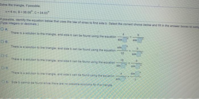 Solved Solve The Triangle If Possible C 4 Mi B 36 Chegg Com
