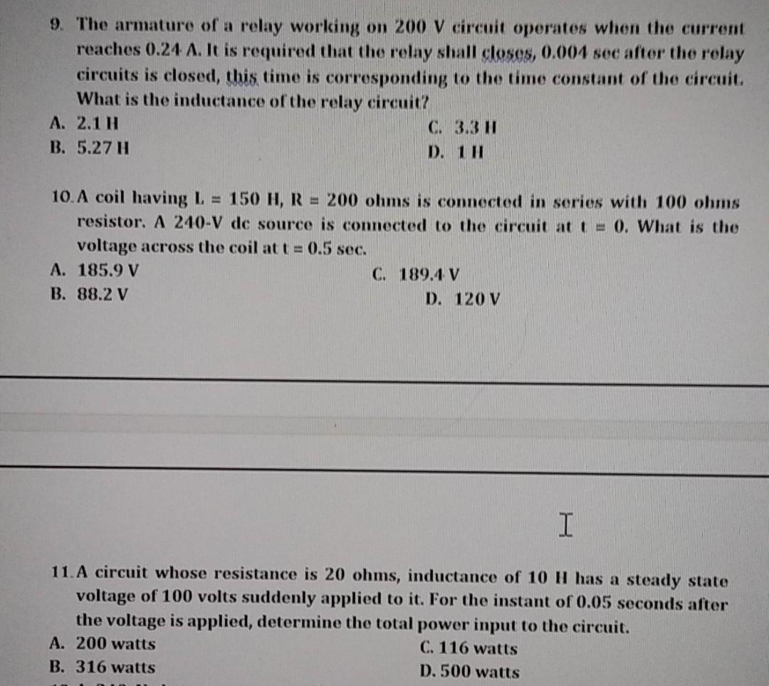 Solved 9. The armature of a relay working on 200 V circuit
