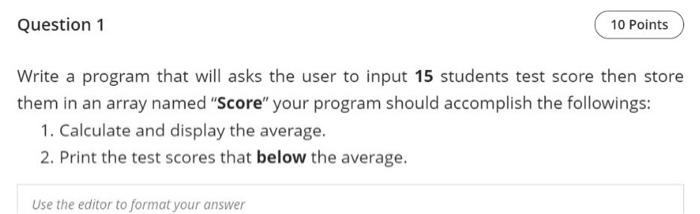 Solved Write a program that will asks the user to input 15 | Chegg.com
