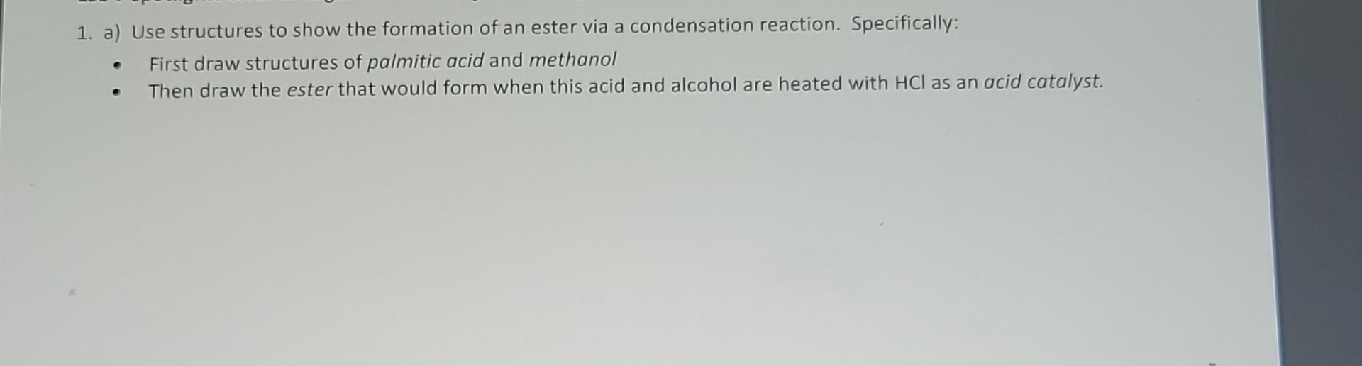 Solved 1. a) Use structures to show the formation of an | Chegg.com