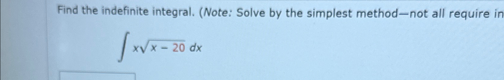 Solved Find the indefinite integral. (Note: Solve by the | Chegg.com