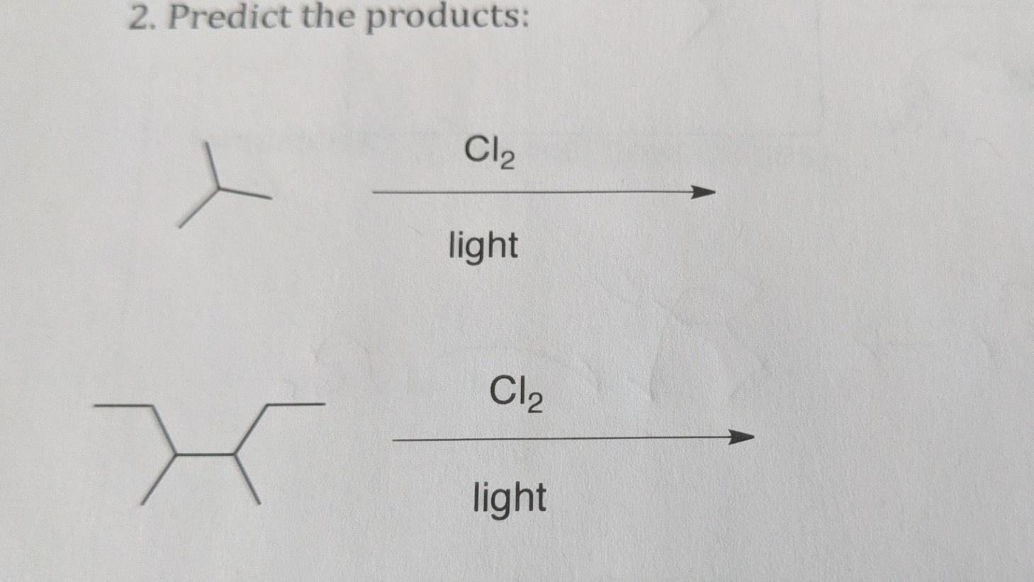 Solved 2. Predict the products: Cl2 light Cl2 light Br2 I | Chegg.com