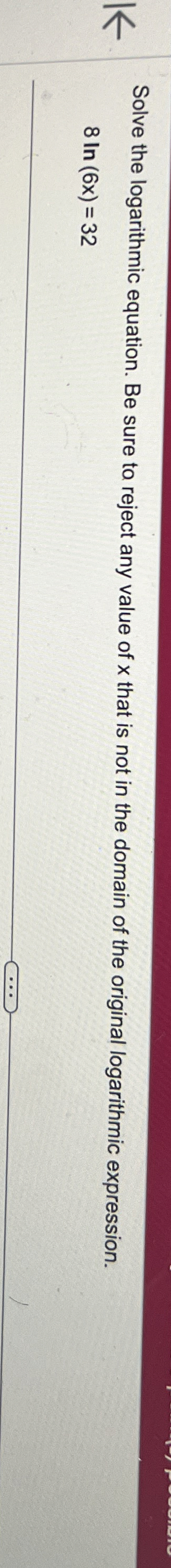 Solved Solve the logarithmic equation. Be sure to reject any | Chegg.com