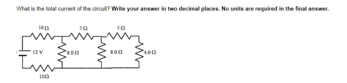 Solved What is the total current of the circuit? Write your | Chegg.com