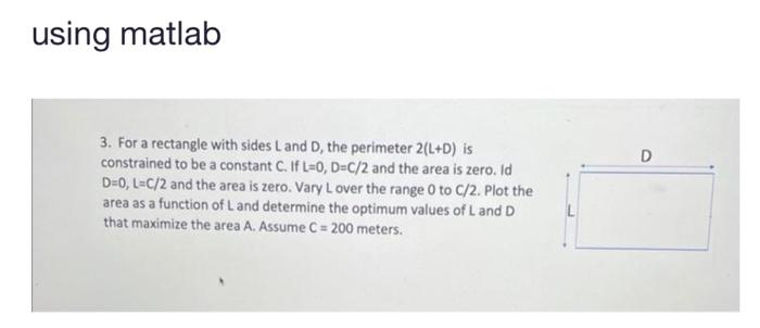 using matlab 3. For a rectangle with sides L and D, | Chegg.com
