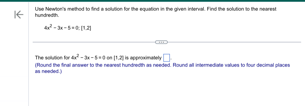 Solved Use Newton's method to find a solution for the | Chegg.com