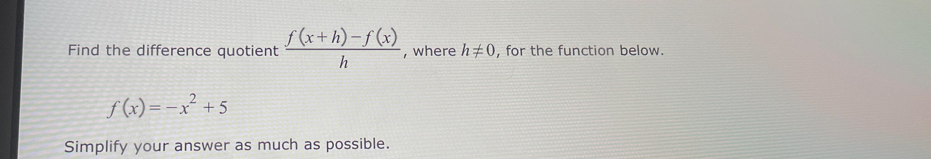solved-find-the-difference-quotient-f-x-h-f-x-h-where-chegg