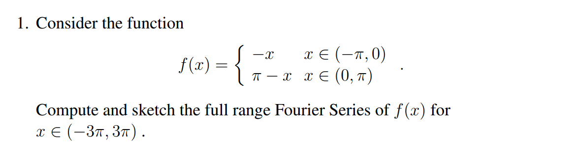 Xx Function Support Solved 1. Consider the function f(x)={−xπ−xx∈(−π,0)x∈(0,π). | Chegg.com