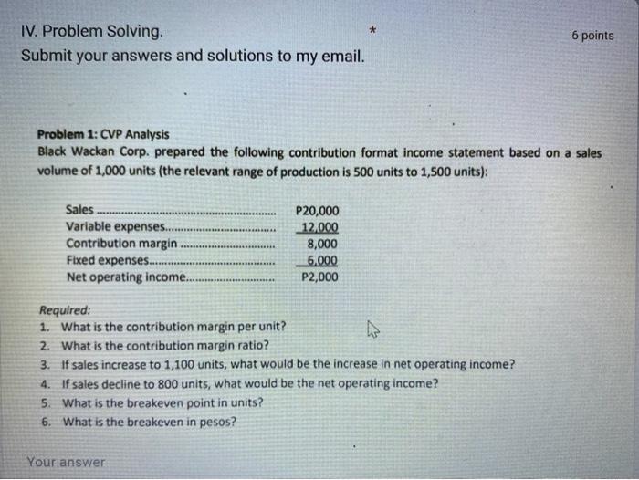 Solved IV. Problem Solving. 6 points Submit your answers and | Chegg.com