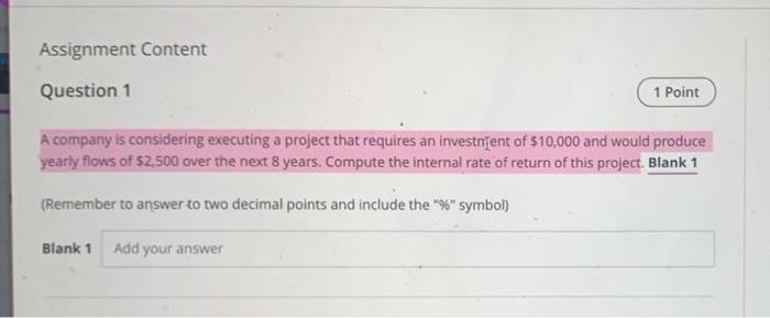Solved Assignment Content Question 1 1 Point A company is | Chegg.com