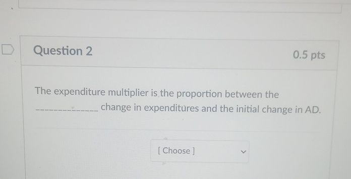 Solved Question 20.5ptsThe expenditure multiplier is the | Chegg.com
