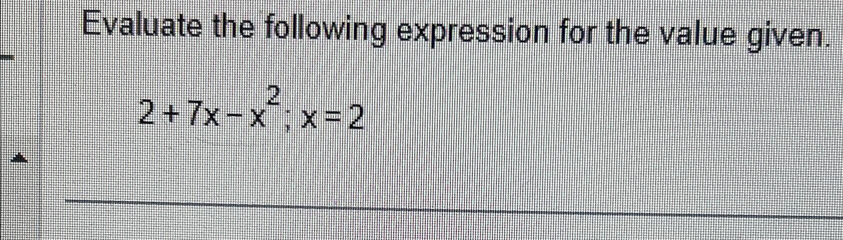 what is the value of the following when x=2 5(v−10)−7