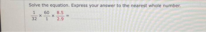 Solved Solve the equation. Express your answer to the | Chegg.com