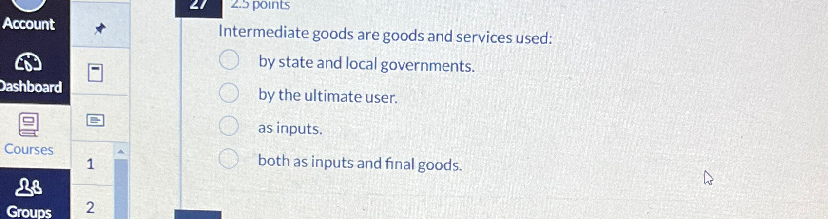 Solved AccountIntermediate goods are goods and services | Chegg.com