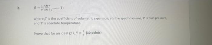 Solved (1) where is the coefficient of volumetric expansion, | Chegg.com