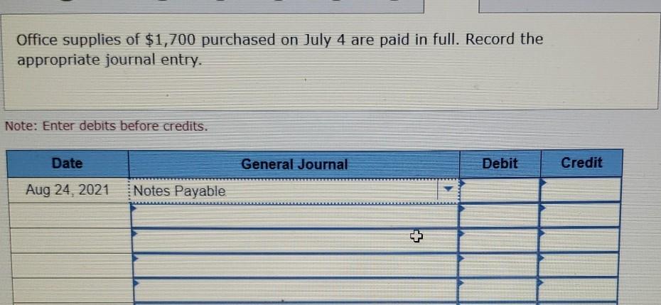 Solved Office supplies of $1,700 purchased on July 4 are | Chegg.com