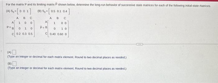 Solved For the matrix P and its limiting matrix Pˉ shown | Chegg.com
