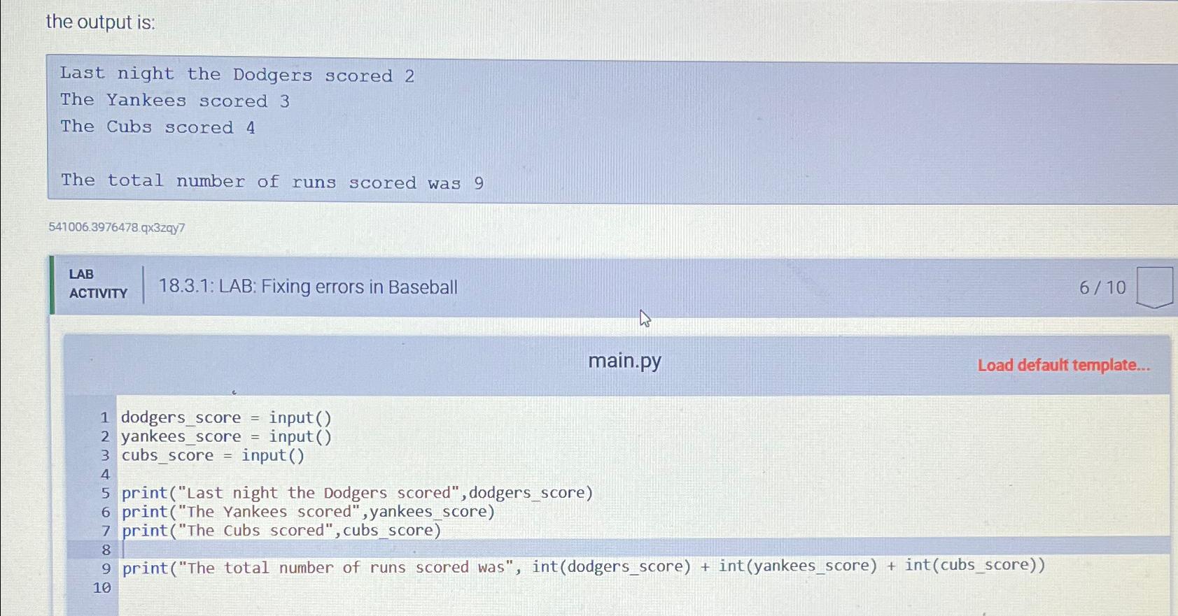 Solved the output is:Last night the Dodgers scored 2The | Chegg.com