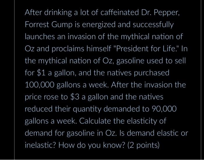 Solved After drinking a lot of caffeinated Dr. Pepper, | Chegg.com