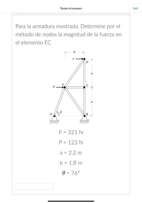 Para la armadura mostrada, Determine por el método de nodos la magnitud de la fuerza en el elemento EC \[ \begin{array}{c} F=