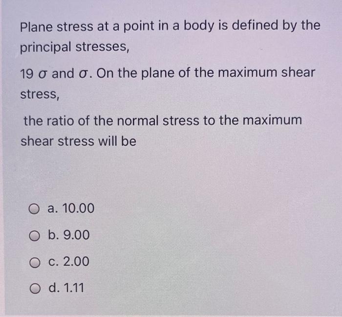Solved Plane stress at a point in a body is defined by the | Chegg.com