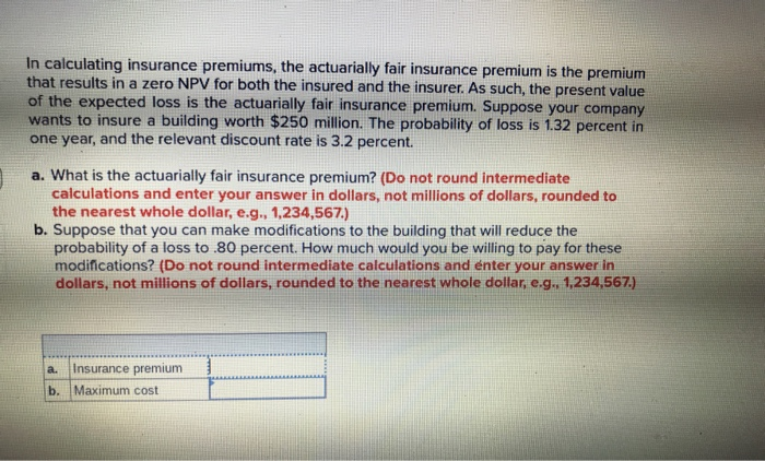 Solved In calculating insurance premiums, the actuarially | Chegg.com