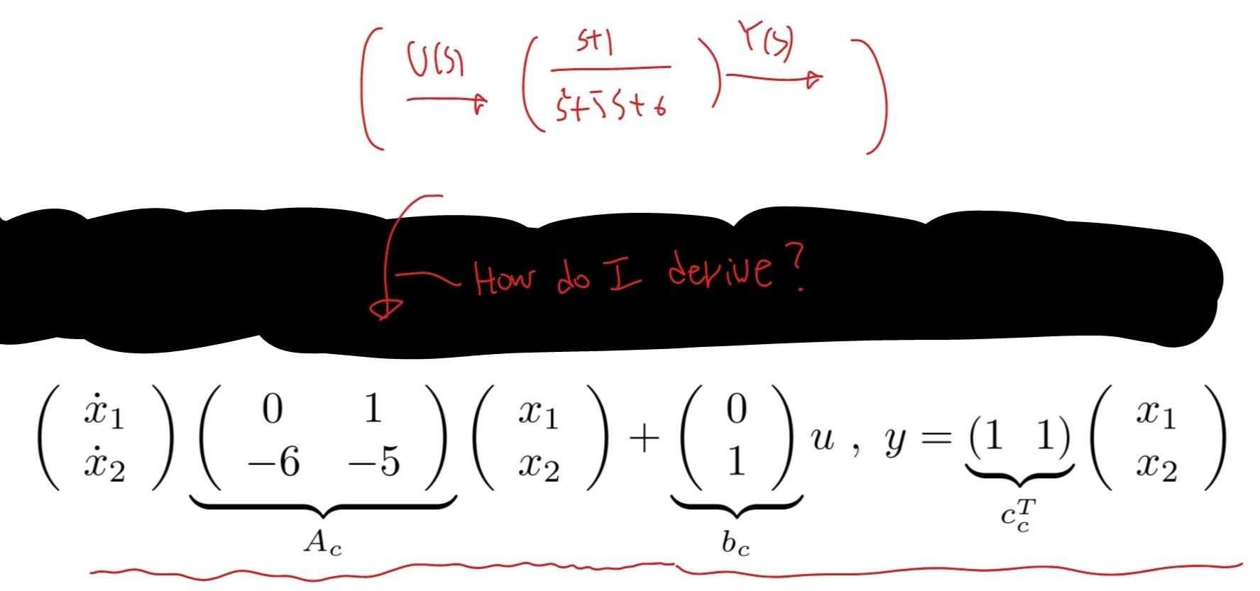 Solved ( U(s)(s+is+6s+1) Y(s))(x˙1x˙2)Ac(0−61−5)(x1x2)+bc(01 | Chegg.com