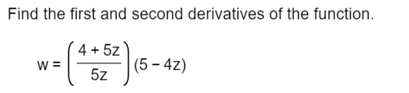 Solved Find the first and second derivatives of the | Chegg.com