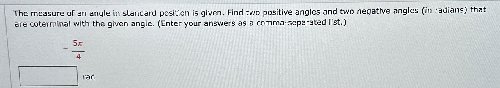 Solved The measure of an angle in standard position is | Chegg.com