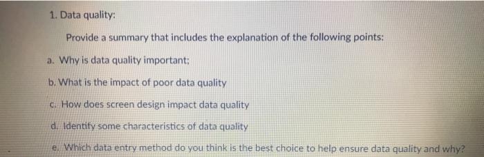 1. Data quality: Provide a summary that includes the | Chegg.com