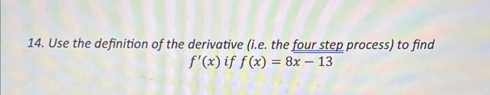 Solved Use the definition of the derivative (i.e. ﻿the four | Chegg.com