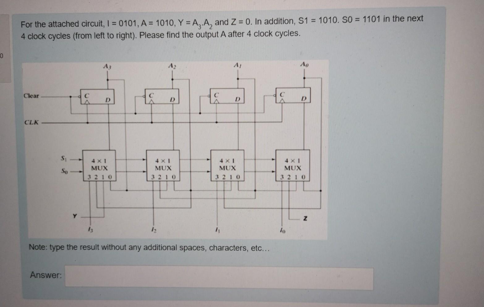 Solved For the attached circuit, 1 = 0101, A = 1010, Y = | Chegg.com
