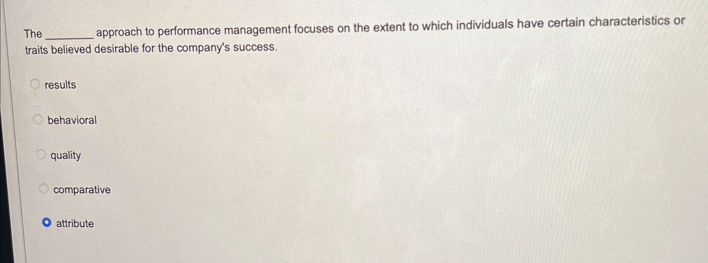 Solved The ﻿approach to performance management focuses on | Chegg.com