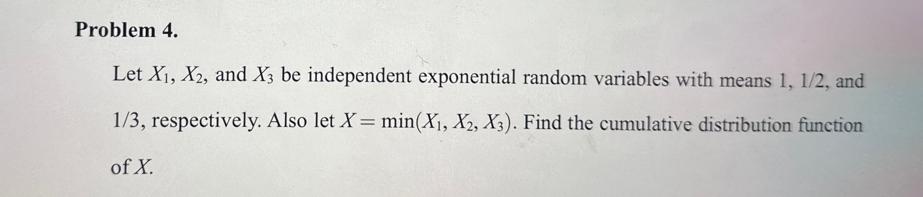 Solved Problem 4 Let X1 X2 ﻿and X3 ﻿be Independent